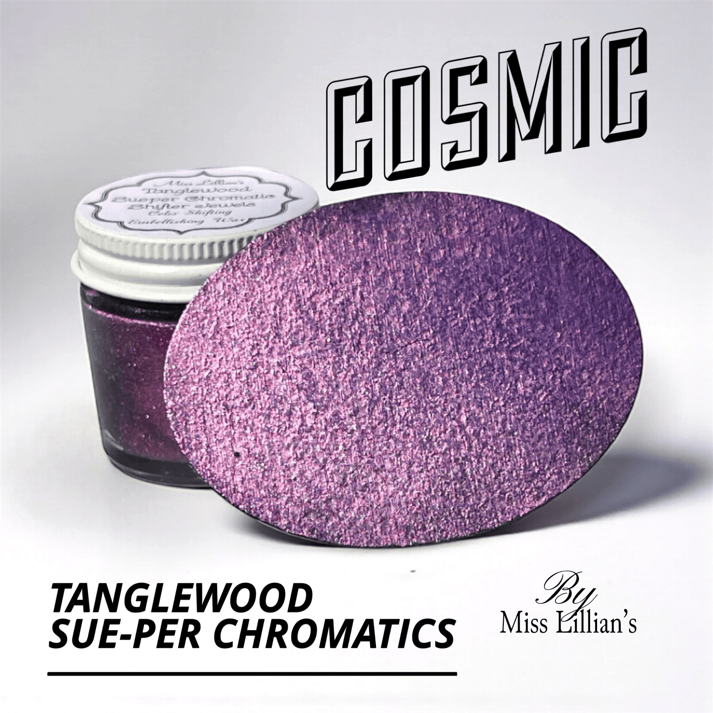 COSMIC-Tanglewood Sue-per CHROMATIC Shifting Metallic Wax