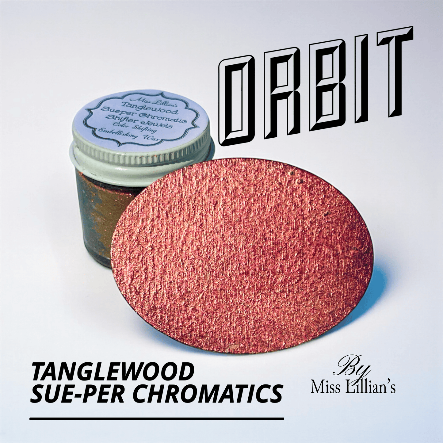 ORBIT-Tanglewood Sue-per CHROMATIC Shifting Metallic Wax
