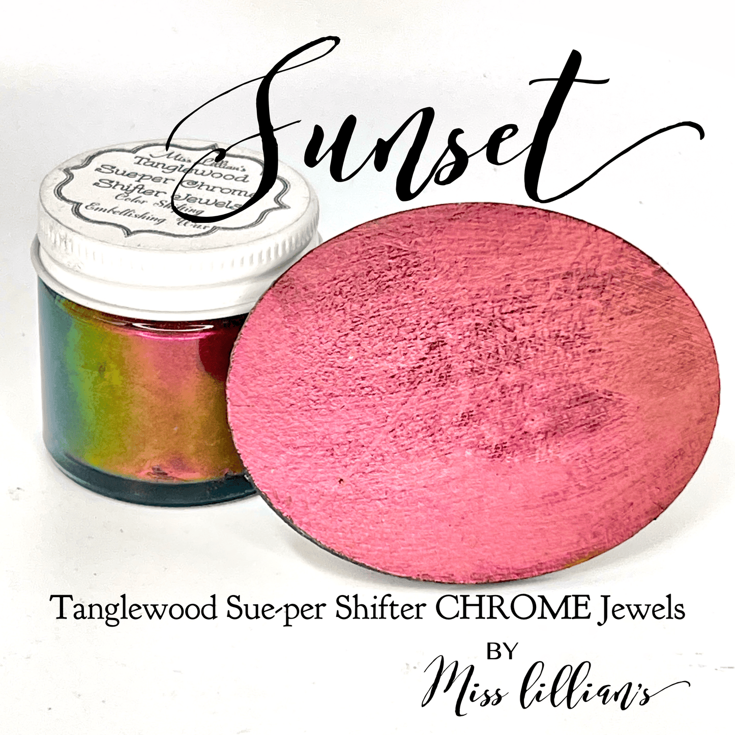 SUNSET-Tanglewood Sue-per CHROME Shifter Metallic Wax